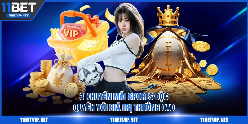 3 khuyến mãi sports độc quyền với giá trị thưởng cao