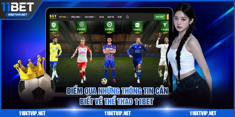 Điểm qua những thông tin cần biết về thể thao 11BET
