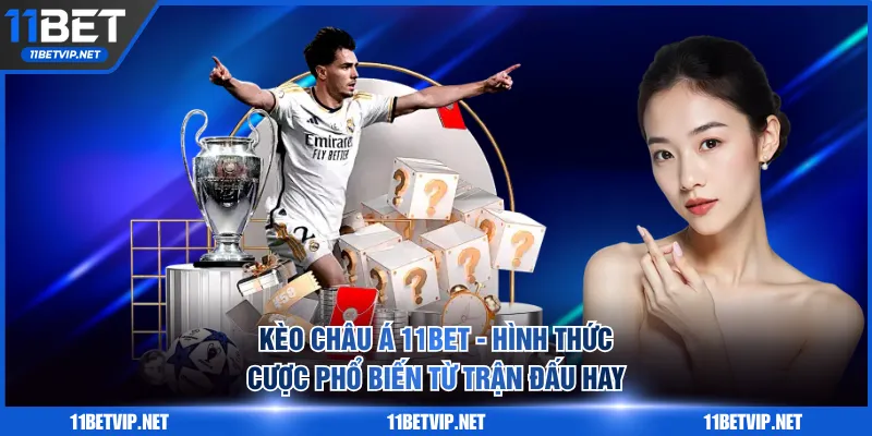 Kèo châu Á 11BET