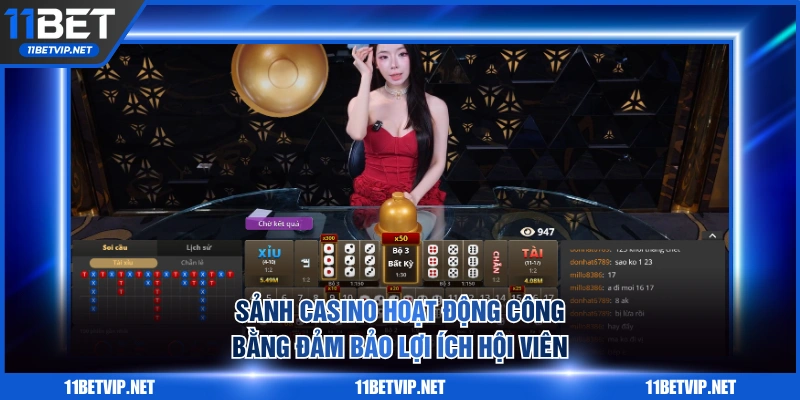 Sảnh casino hoạt động công bằng đảm bảo lợi ích hội viên