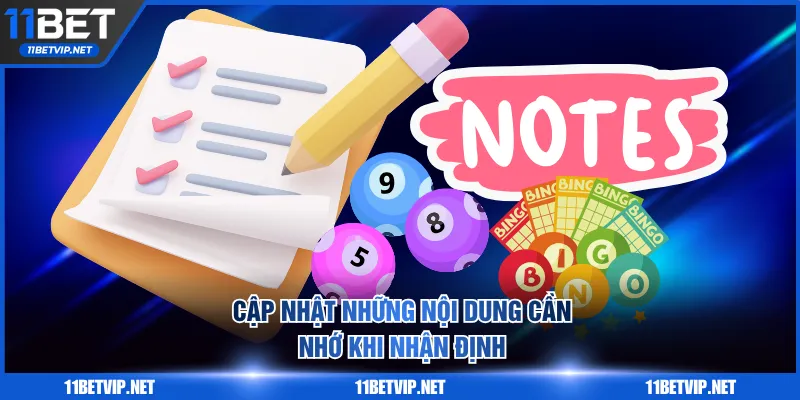 Cập nhật những nội dung cần nhớ khi nhận định