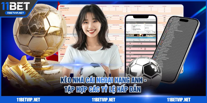 Kèo nhà cái Ngoại Hạng Anh - Tập hợp các tỷ lệ hấp dẫn