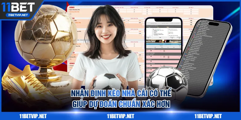 Nhận định kèo nhà cái có thể giúp dự đoán chuẩn xác hơn